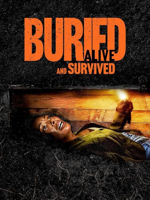 مشاهدة فيلم Buried Alive and Survived 2024 مترجم حصرى اون لاين على أكثر من سيرفر