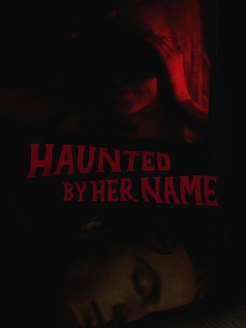مشاهدة فيلم Haunted by Her Name 2024 مترجم حصرى اون لاين على أكثر من سيرفر