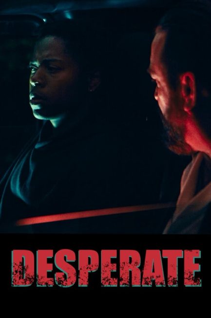 مشاهدة فيلم Desperate 2025 مترجم حصرى اون لاين على أكثر من سيرفر