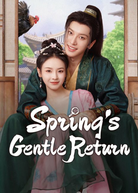 مشاهدة مسلسل عودة الربيع اللطيفة Spring’s Gentle Return الحلقة 23 مترجمة حصرى