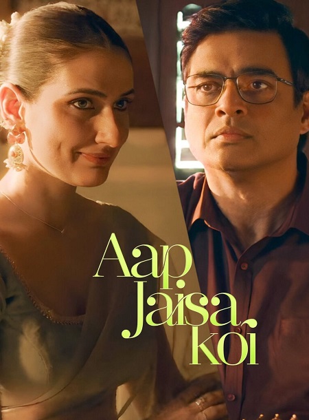 فيلم Aap Jaisa Koi 2025 مترجم حصري مشاهدة مباشرة أونلاين