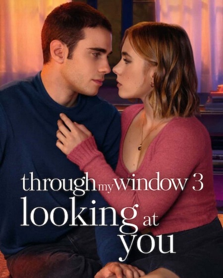 مشاهدة فيلم Through My Window 3 2024 مترجم