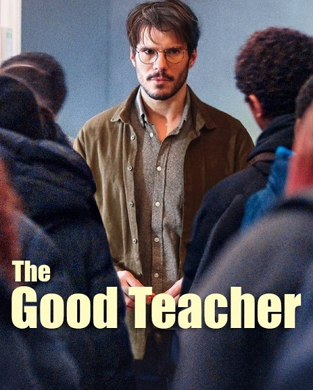 مشاهدة اونلاين فيلم The Good Teacher 2024 مترجم